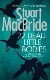 22 Dead Little Bodies (A Logan And Steel Short Novel)