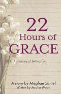 22 Hours Of Grace