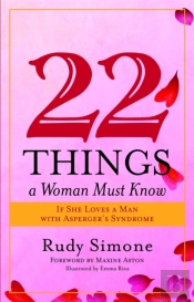 22 Things A Woman Must Know If She Loves A Man With Asperger'S Syndrome