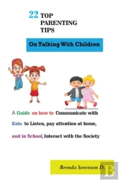 22 Top Parenting Tips On Talking With Children