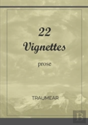 22 Vignettes