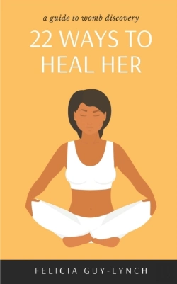 Bertrand.pt - 22 Ways To Heal Her: A Guide To Womb Dis