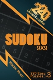 220 Charged Puzzles - Sudoku 9x9 220 Easy Puzzles (Volume 3)