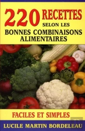 220 Recettes Selon Les Bonnes Combinaisons Alimentaires