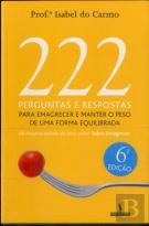 222 Perguntas e Respostas para Emagrecer e Manter o Peso de Uma Forma Equilibrada