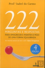 222 Perguntas e Respostas para Emagrecer e Manter o Peso de Uma Forma Equilibrada
