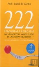 222 Perguntas e Respostas para Emagrecer e Manter o Peso de Uma Forma Equilibrada