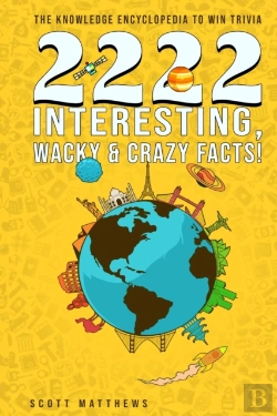 Bertrand.pt - 2222 Interesting, Wacky & Crazy Facts -