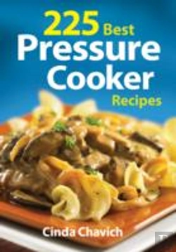 Bertrand.pt - 225 Best Pressure Cooker Recipes