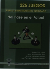 225 Juegos Para El Entrenamiento Integrado Del Pase En El Fútbol