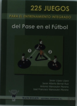 Bertrand.pt - 225 Juegos Para El Entrenamiento Integrado Del Pase En El Fútbol