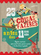 23 Coisas para Fazer Antes dos 11 Anos e Meio