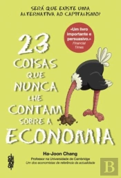 23 Coisas que Nunca lhe Contam sobre a Economia