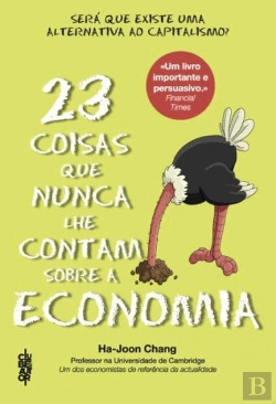 Bertrand.pt - 23 Coisas que Nunca lhe Contam sobre a Economia