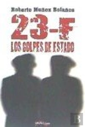 23-F: Los Golpes De Estado