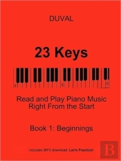 23 Keys: Read And Play Piano Music Right From The Start, Book 1 (Usa Ed.)