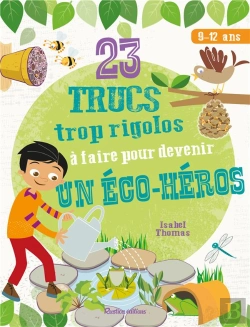 Bertrand.pt - 23 Trucs A Faire Pour Devenir Un Heros Ecolo