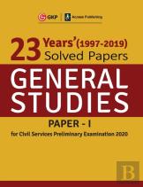 23 Years Solved Papers 1997-2019 General Studies Paper I For Civil Services Preliminary Examination 2020