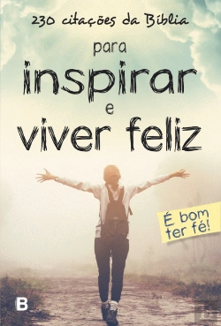 Bertrand.pt - 230 Citações da Bíblia para Inspirar e Viver Feliz