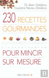 230 Recettes Gourmandes Pour Mincir Sur Mesure