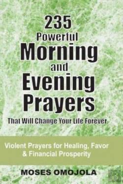 Bertrand.pt - 235 Powerful Morning And Evening Prayers That Will Change Your Life Forever