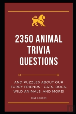 Bertrand.pt - 2350 Animal Trivia Questions And Puzzles About Our Furry Friends - Cats, Dogs, Wild Animals, And More!