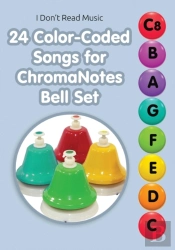 24 Color-Coded Songs For Chromanotes Bell Set