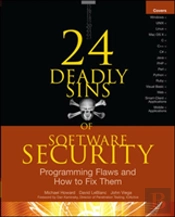 24 Deadly Sins Of Software Security: Programming Flaws And How To Fix Them