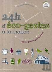 24 Heures D'Éco-Gestes À La Maison ; Agir Au Quotidien Pour La Planète
