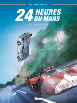 Bertrand.pt - 24 Heures Du Mans Tome 3 : 1999 : Le Choc Des Titans