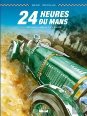 24 Heures Du Mans Tome 6 : 1923-1930 ; La Naissance D'Une Légende