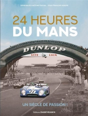 24 Heures Du Mans, Un Siècle De Passion !