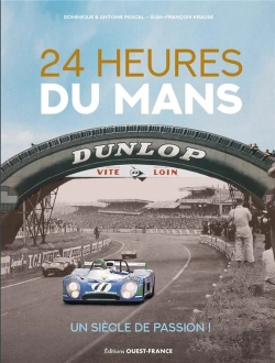 Bertrand.pt - 24 Heures Du Mans, Un Siècle De Passion !