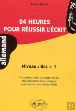 Bertrand.pt - 24 Heures Pour Réussir L'Écrit - Niveau : Bac + 1 (Allemand)