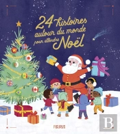 24 Histoires Autour Du Monde Pour Attendre Noël