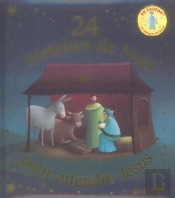 24 Histoires De Noel Pour Attendre Jesus + Calendrier De L'Avent