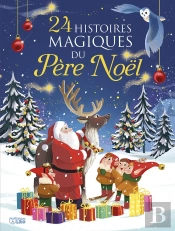 24 Histoires Magiques Du Père Noël