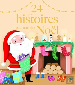 Bertrand.pt - 24 Histoires Pour Attendre Noël