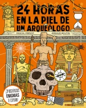 24 Horas En La Piel De Un Arqueologo