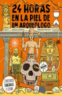 24 Horas En La Piel De Un Arqueologo