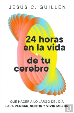 Bertrand.pt - 24 Horas En La Vida De Tu Cerebro