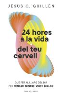 24 Hores A La Vida Del Teu Cervell