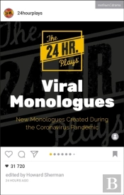 24 Hour Plays Viral Monologues