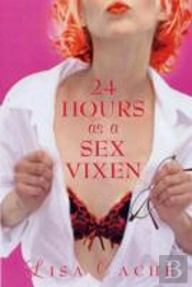 24 Hours As A Sex Vixen