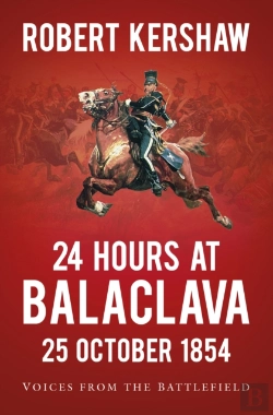 Bertrand.pt - 24 Hours At Balaclava: 25 October 1854