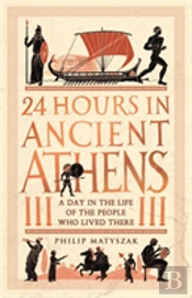 24 Hours In Ancient Athens