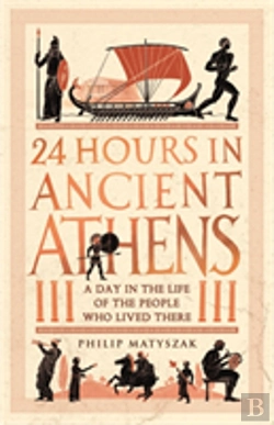 Bertrand.pt - 24 Hours In Ancient Athens