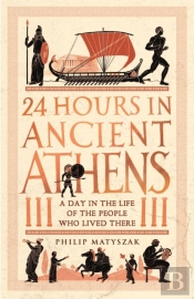24 Hours In Ancient Athens