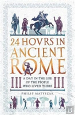 Bertrand.pt - 24 Hours In Ancient Rome