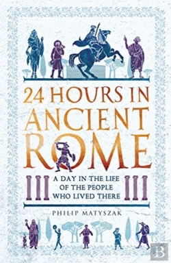 Bertrand.pt - 24 Hours In Ancient Rome
